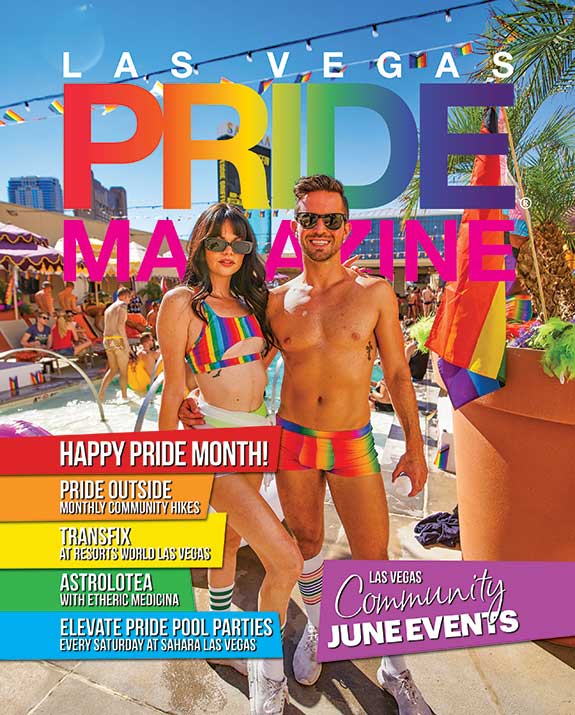 Las Vegas PRIDE Magazine is great resource for locals and visitors to celebrate Pride year-round.