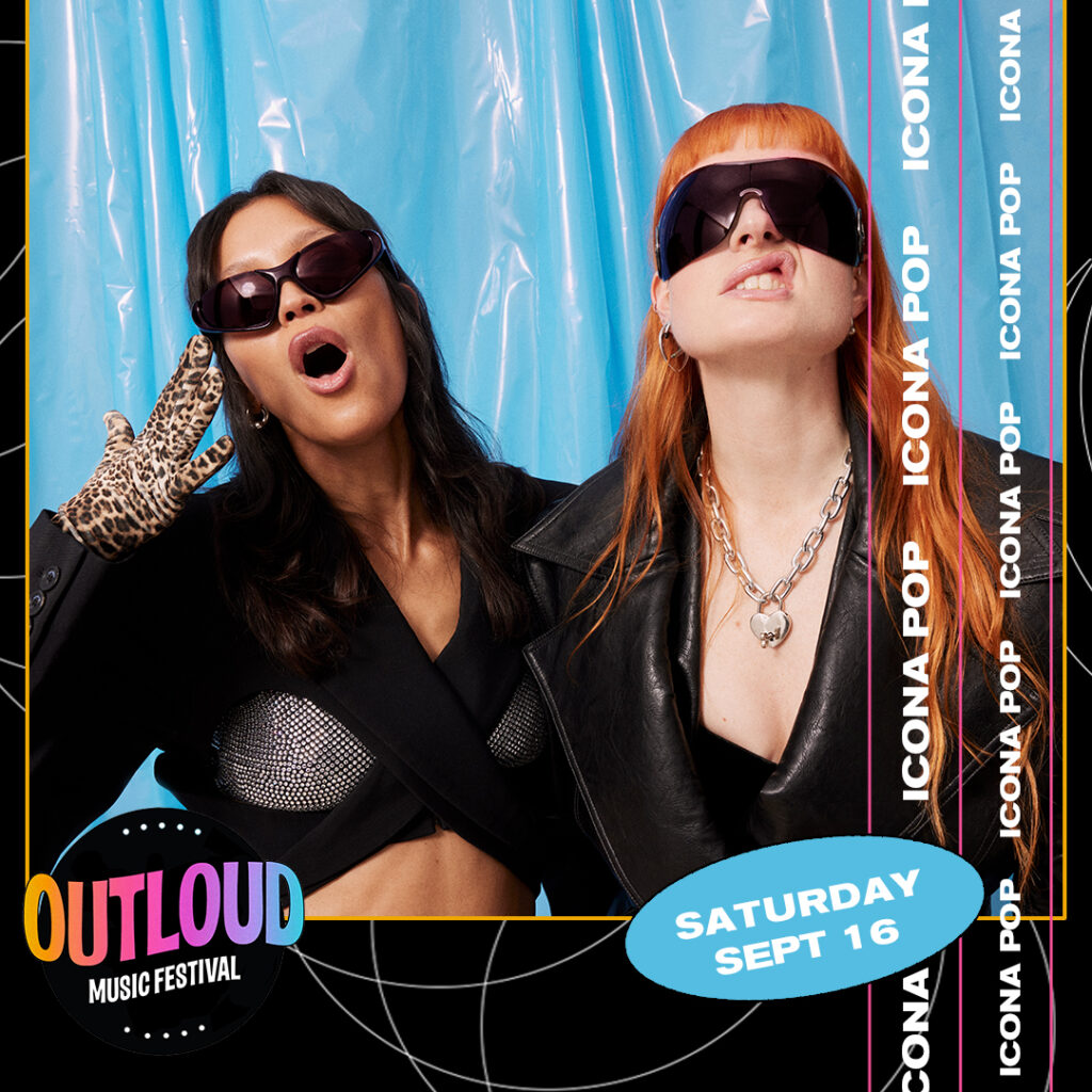 Icona Pop (Photo Credit: OUTLOUD Music Festival)